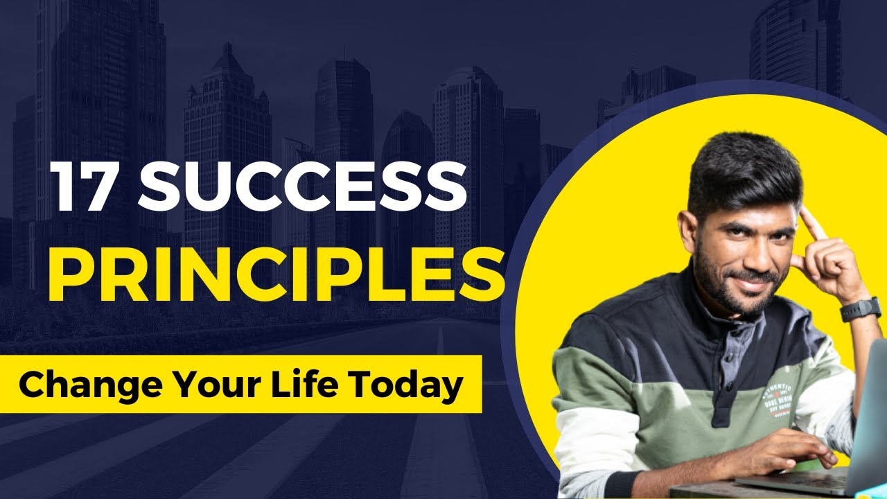17 Success Principles You MUST Follow If You Want To Succeed