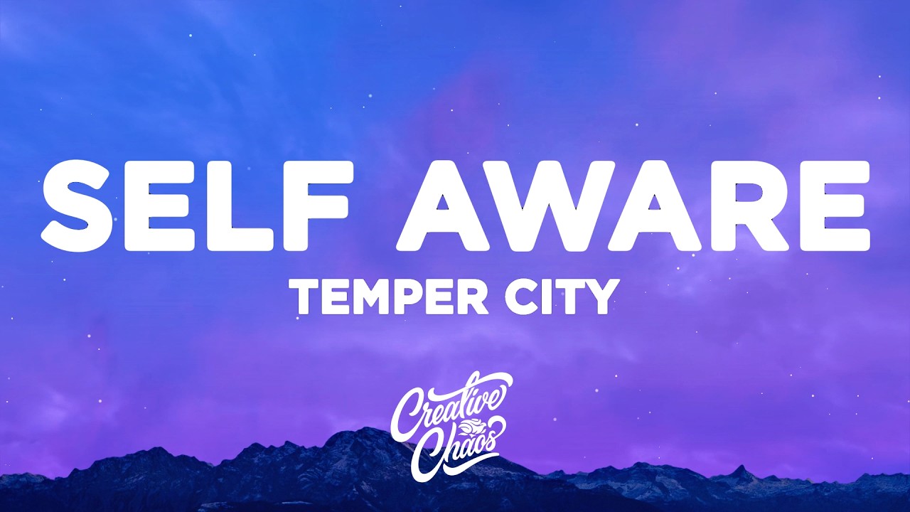 Temper City - Self Aware (Lyrics)