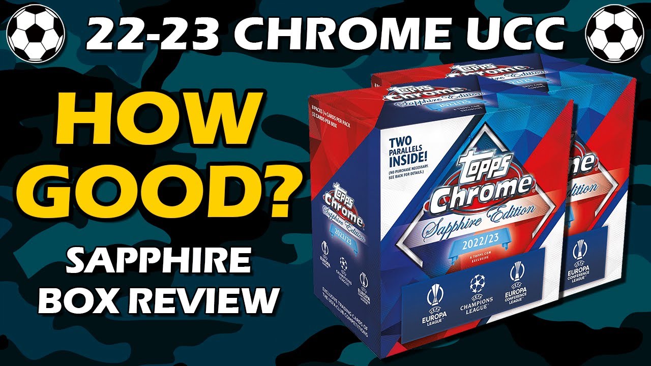 HOW GOOD? 2022-23 Topps Sapphire UCC 2x Box Soccer Review