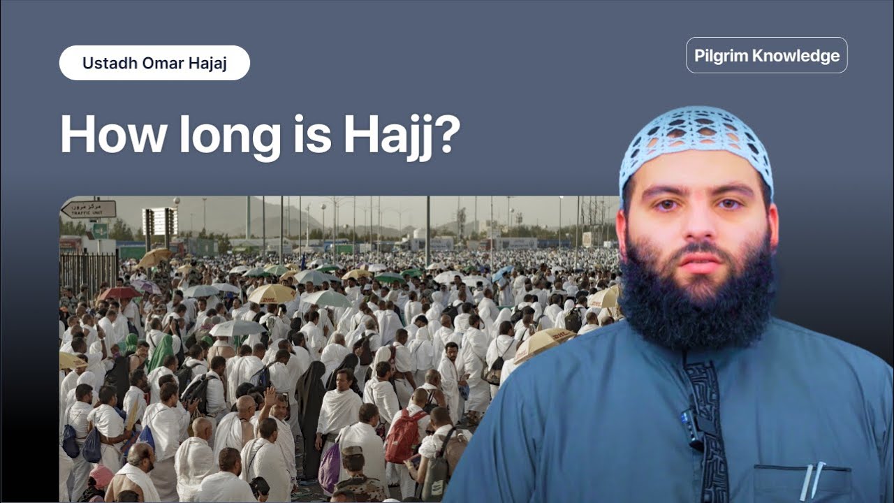 How long is Hajj?