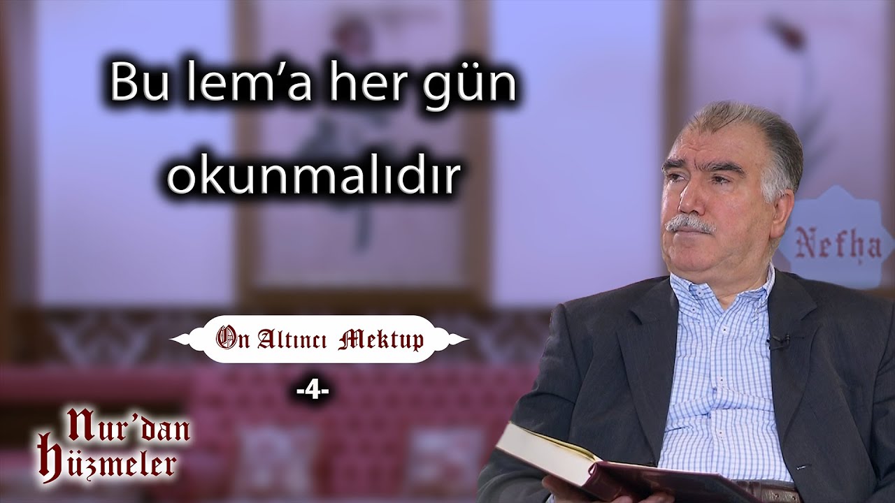 Bu lem'a her gün okunmalıdır | On Altıncı Mektup - 4 | Abdullah Aymaz