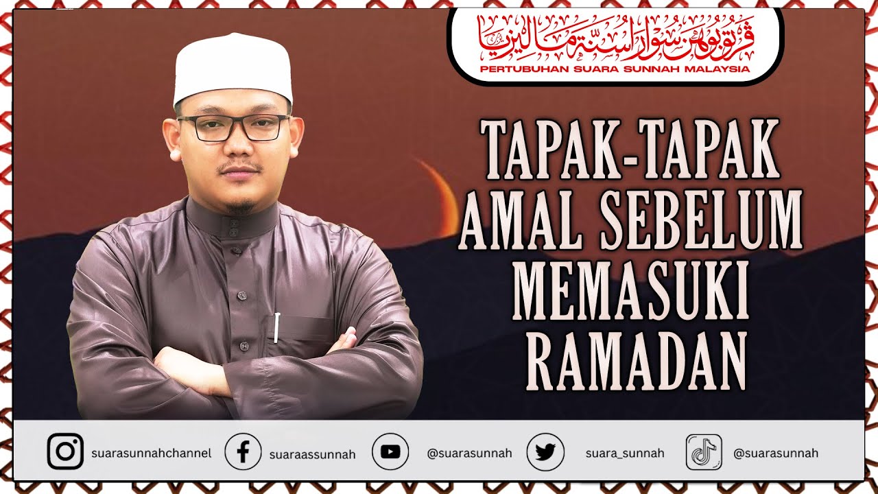 29 Januari 2026,  “TAPAK-TAPAK AMAL SEBELUM MEMASUKI RAMADAN”Ustaz Ahmad Al-Qarni
