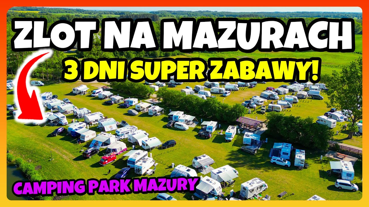 NAJLEPSZY ZLOT NA MAZURACH - 3 DNI SUPER ZABAWAY i SŁOŃCA !