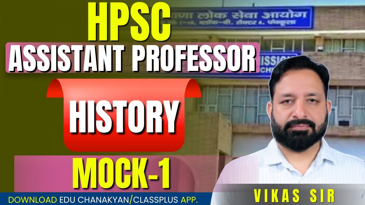 HPSC ASSISTANT PROFESSOR HISTORY MOCK-1. JOIN TODAY FOR HPSC ASSISTANT PROFESSOR INTERVIEW