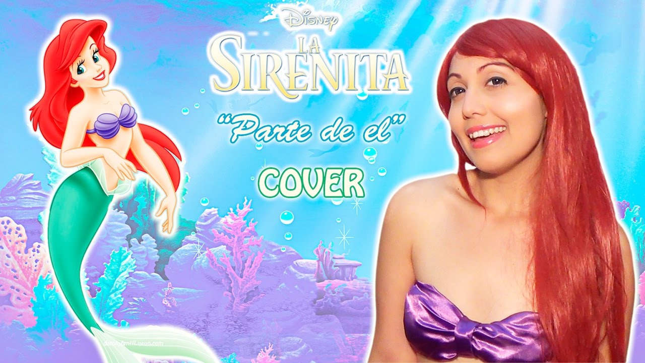 Parte de el (Part of your world) ✩ La Sirenita Disney COVER