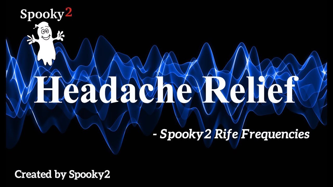 Headache Relief - Spooky2 Rife Frequencies