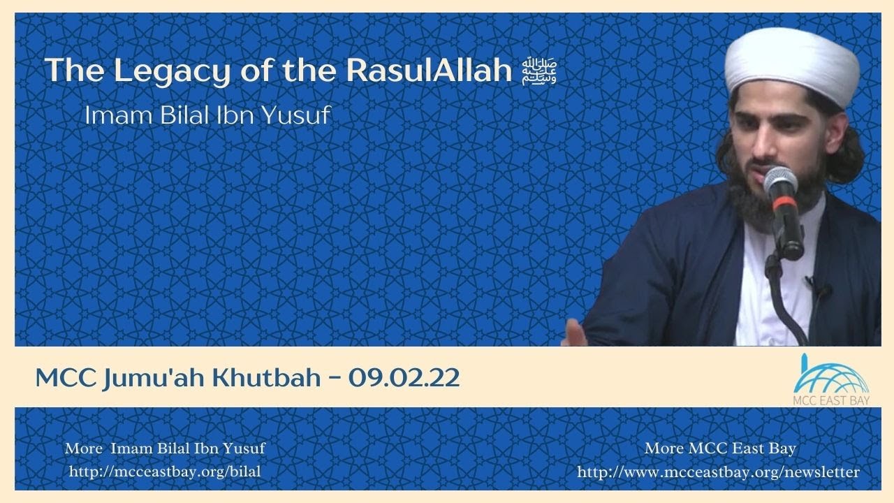 The Legacy of the RasulAllah ﷺ | Imam Bilal Ibn Yusuf