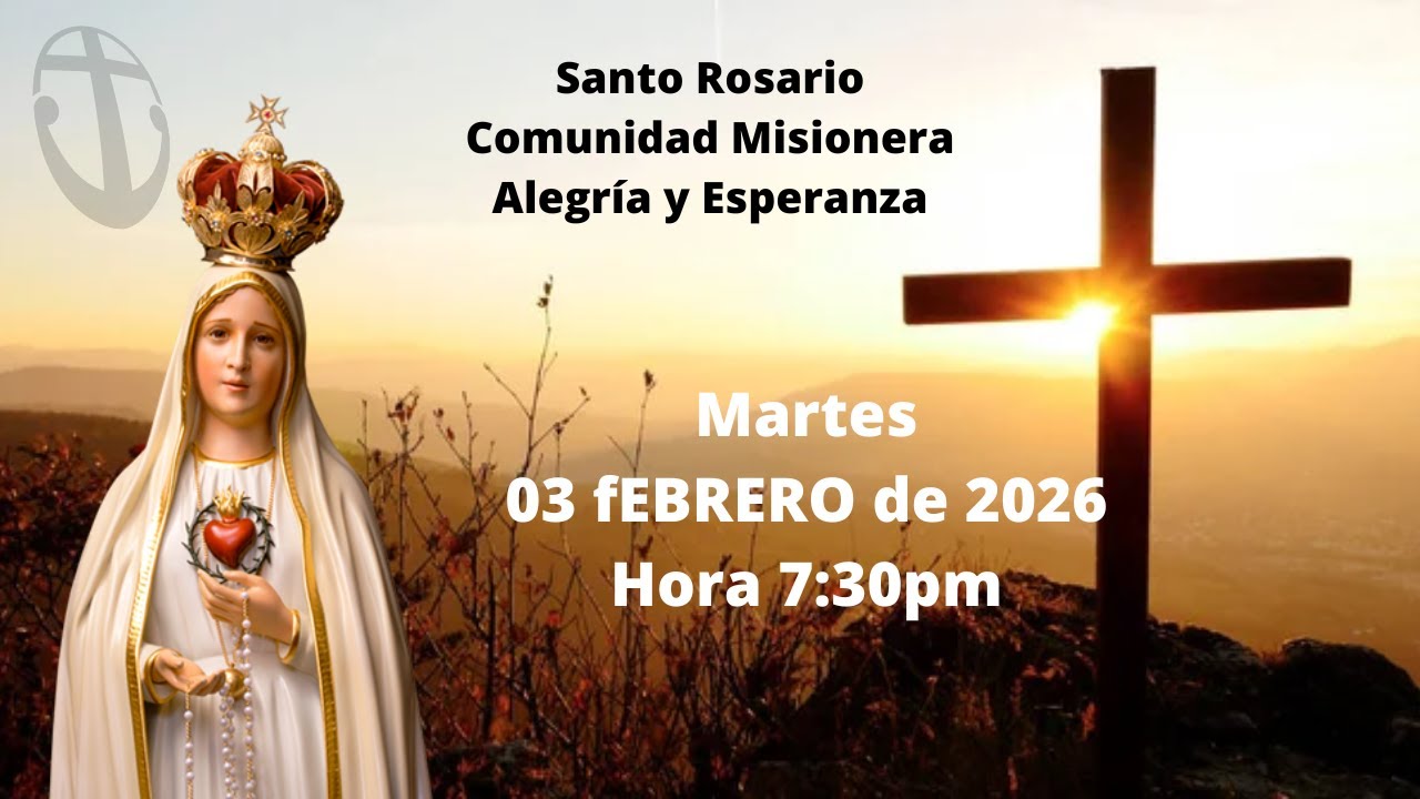 Rezo del SANTO ROSARIO HOY MARTES 03 DE FEBRERO 2026.
