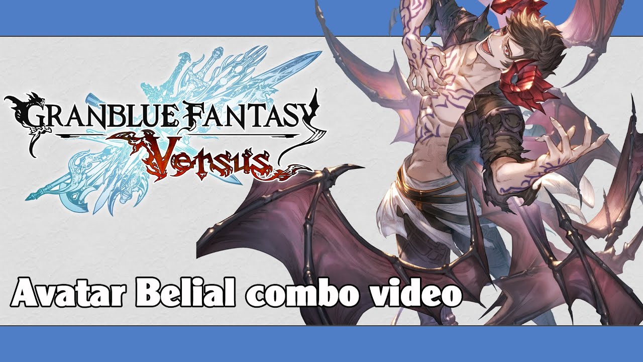 GBVS: Avatar Belial combo video
