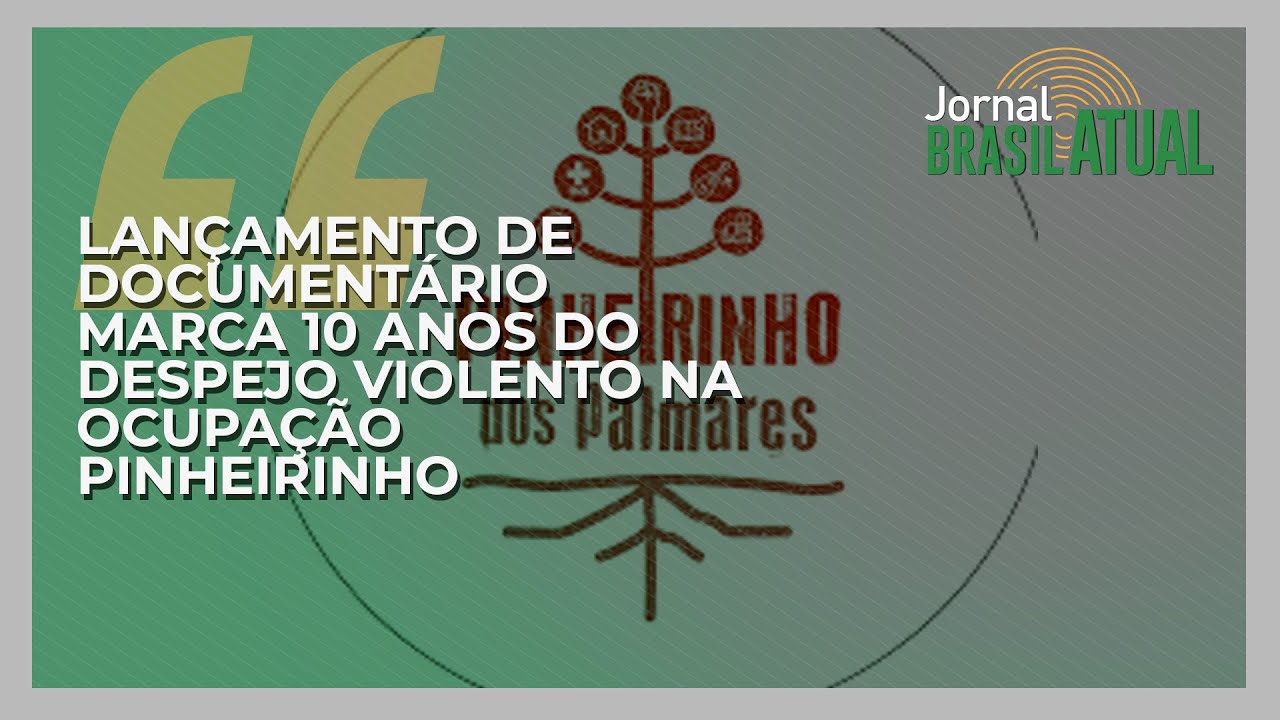 Lan&ccedil;amento de document&aacute;rio marca 10 anos do despejo violento na ocupa&ccedil;&atilde;o Pinheirinho