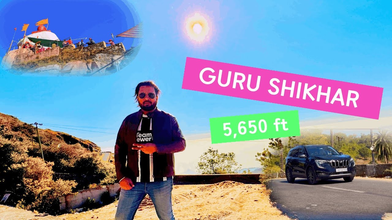 Mount Abu To Guru Shikhar | Highest Point Of Rajasthan| Mount Abu To Alwar 700km Non Stop| Raw Vlog