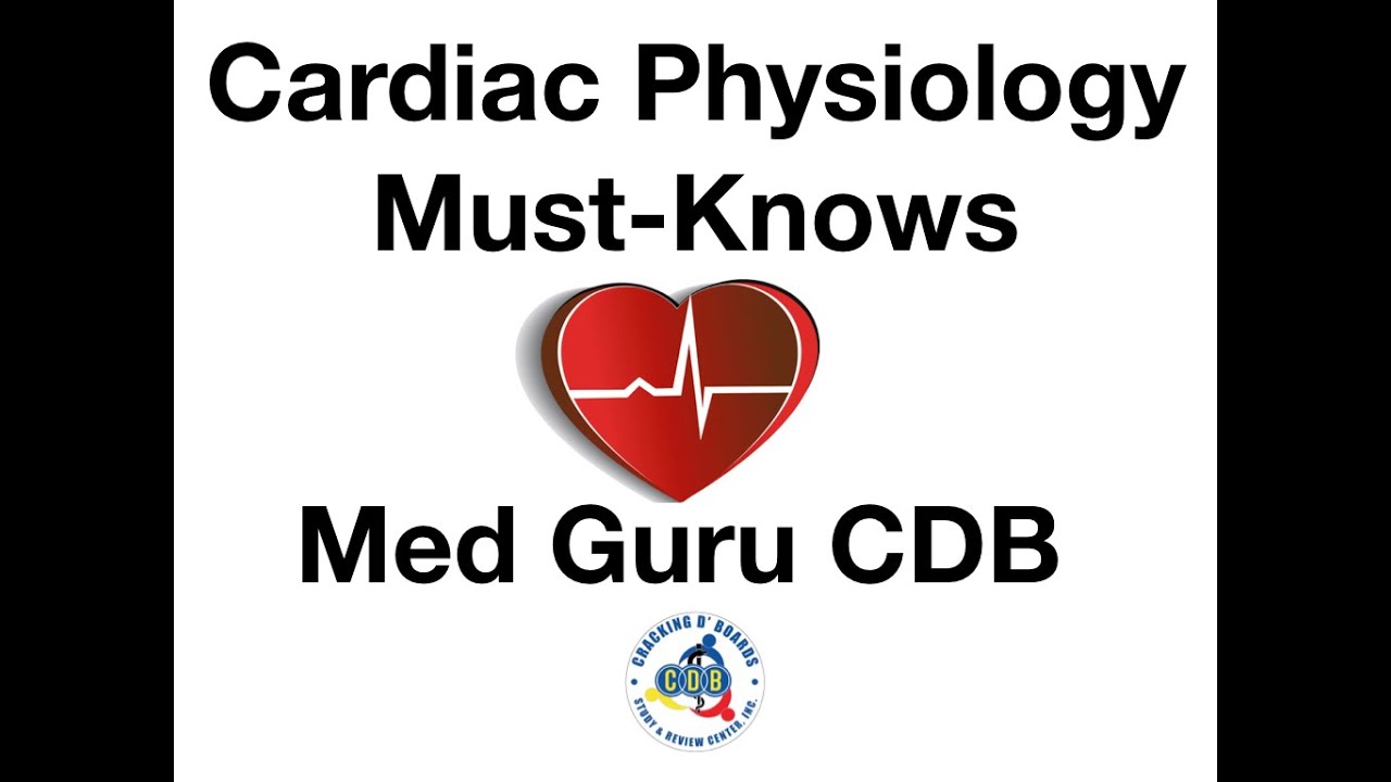 Board Exam Secrets-  Cardiac Physiology
