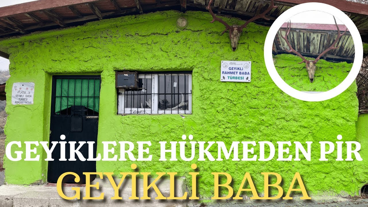 GEYİKLİ BABA TÜRBESİNİN SIRRI / TÜRK KÜLTÜRÜNDE MAKAM MEZARLAR