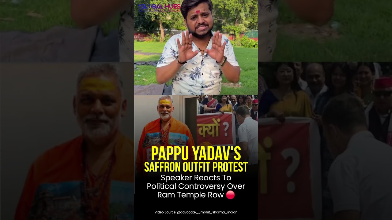 #pappuyadav Saffron Outfit #protest Speaker Reacts To #politicalcontroversy Over #rammandir Row #tgh