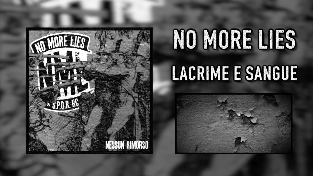 No More Lies - Lacrime e Sangue
