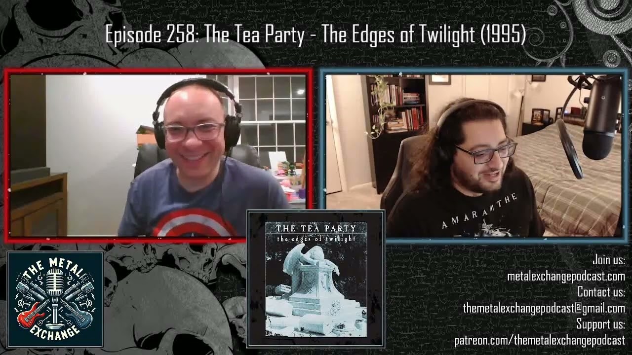 Ep. 258 - The Tea Party - The Edges of Twilight - April 6, 2025