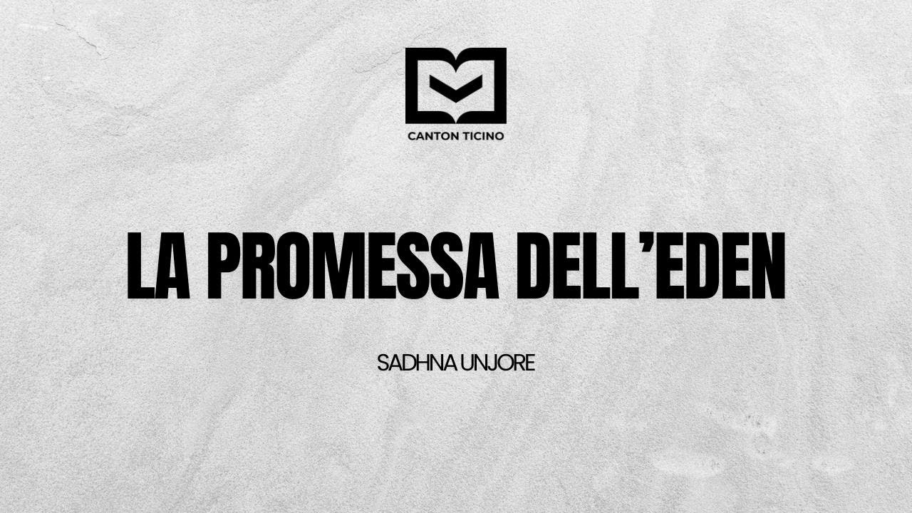 La promessa dell'Eden | Sadhna Unjore | 24.01.2026