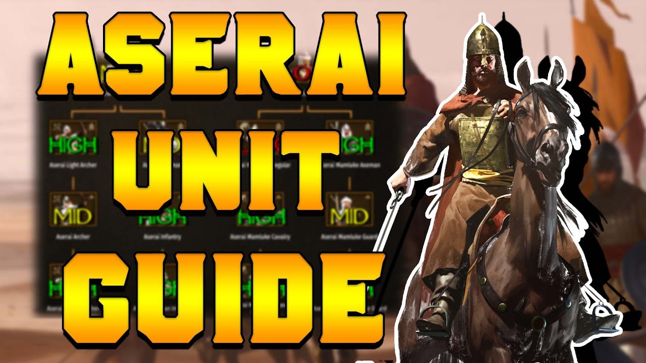 v1.0 Aserai Unit Guide: Troops Ranked Worst to Best (UPDATED)