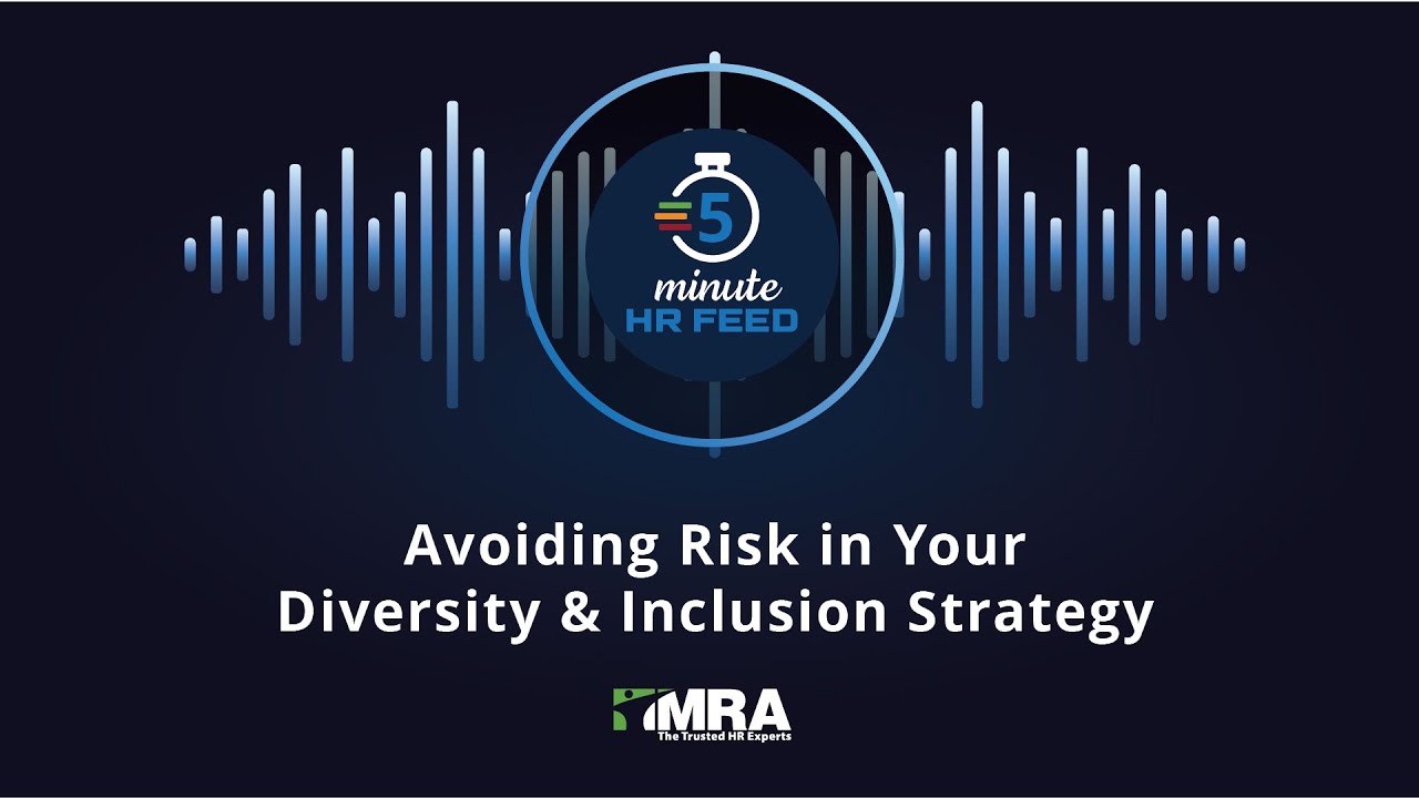 Avoiding Risk in Your Diversity & Inclusion Strategy