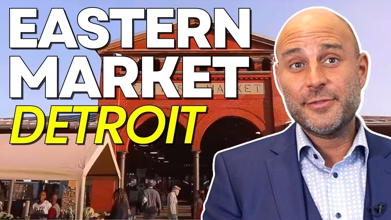 Eastern Market Detroit | History, Culture, Foods and More
