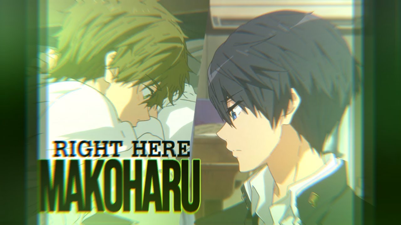 Right Here - MakoHaru [Free! Starting Days AMV]