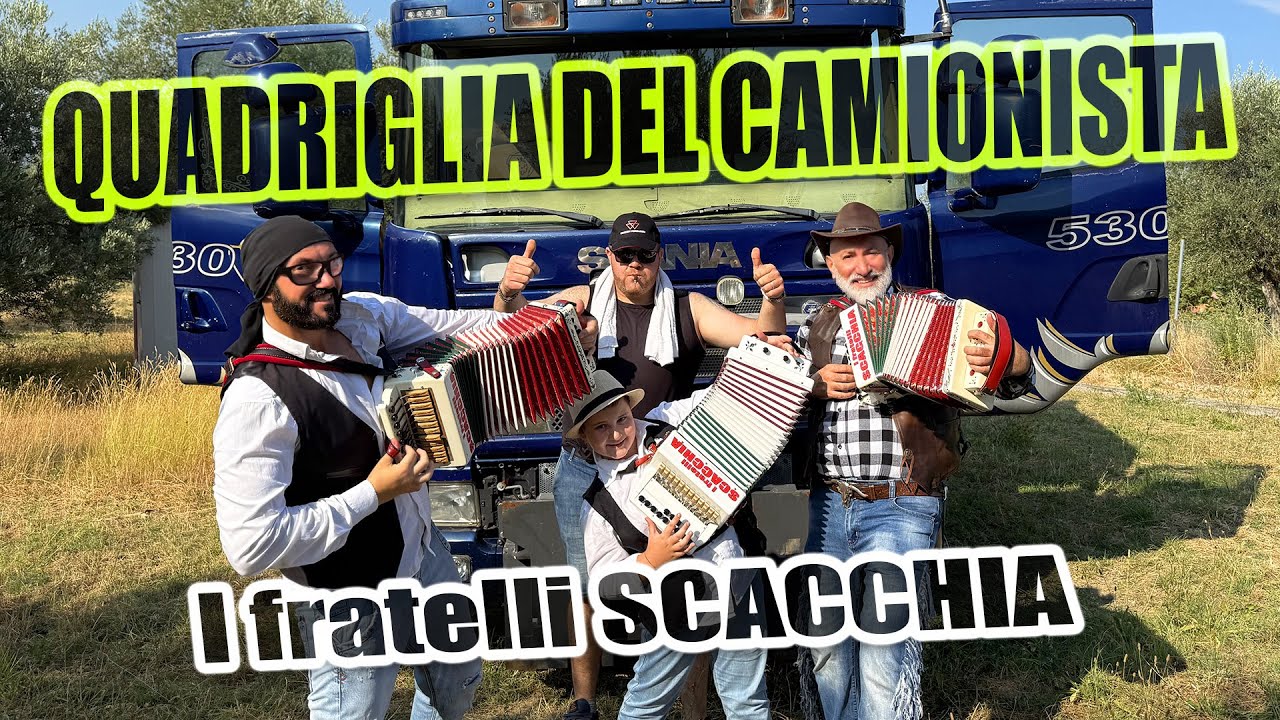 QUADRIGLIA DEL CAMIONISTA - I fratelli SCACCHIA
