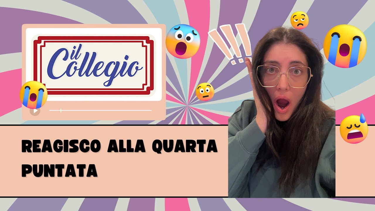 REAGISCO ALLA QUARTA PUNTATA DEL COLLEGIO 9 
