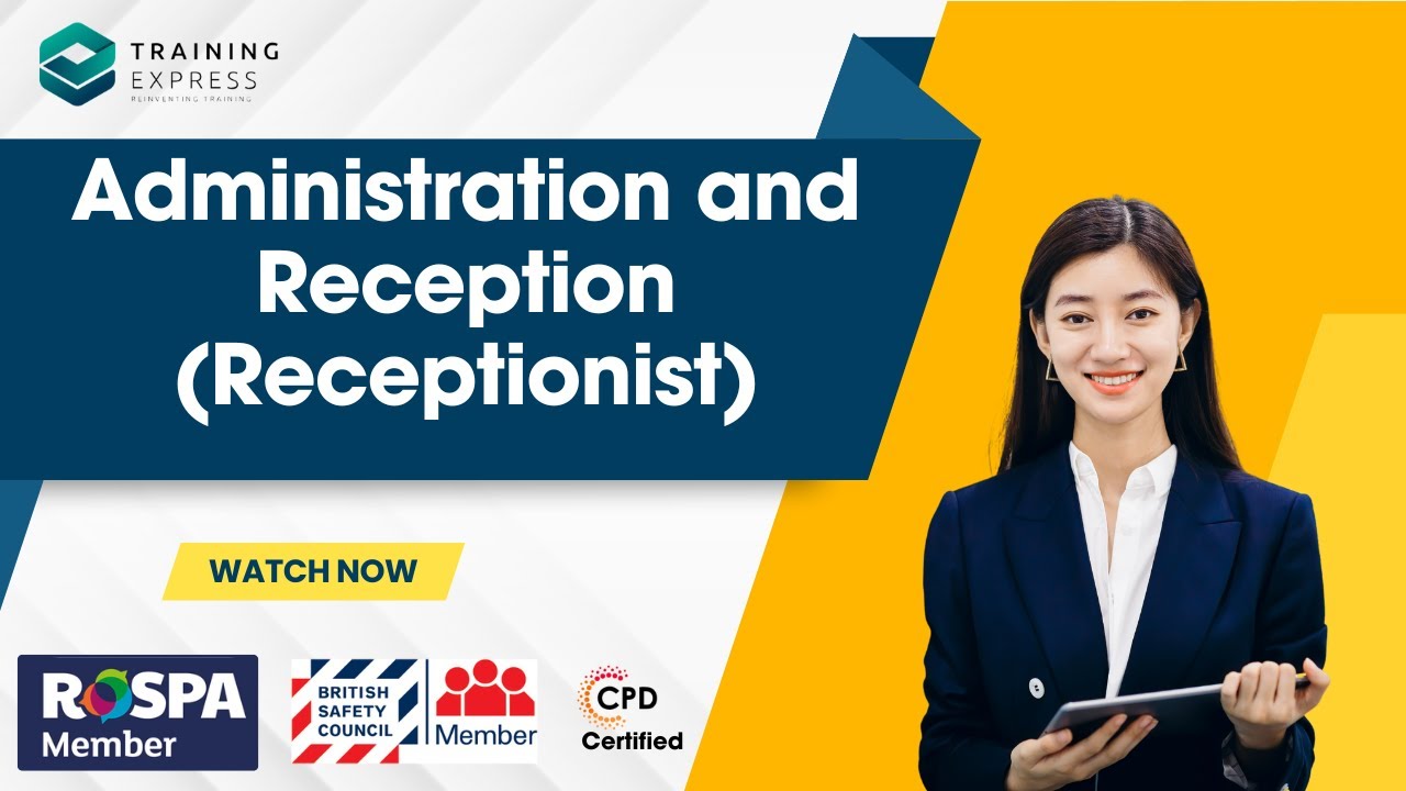 Administration and Reception (Receptionist) Training UK