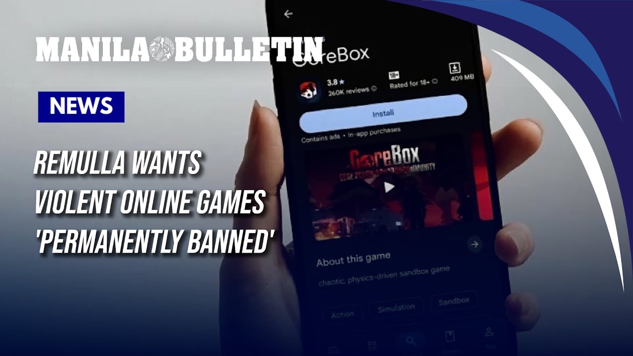 Remulla wants violent online games 'permanently banned'