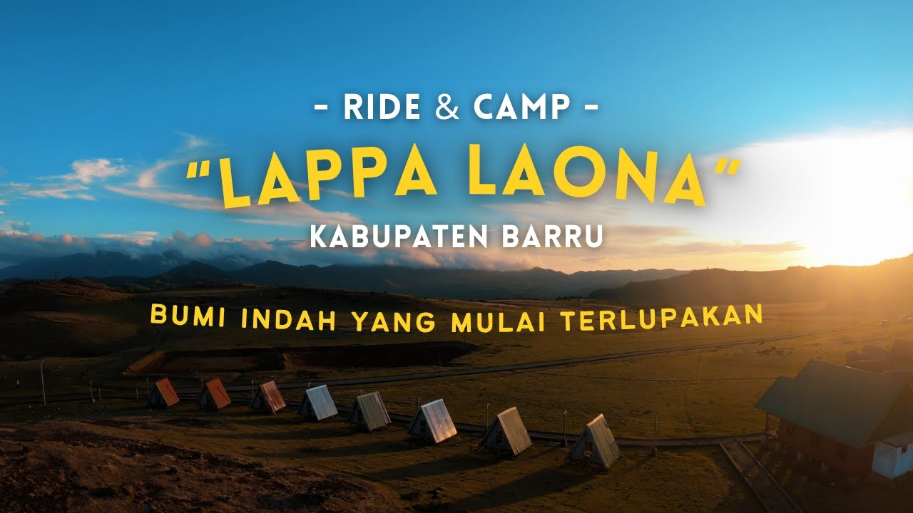 Ride & Camp ke Lappa Laona | Petualangan di Atas Awan Sulawesi - Explore Kabupaten Barru
