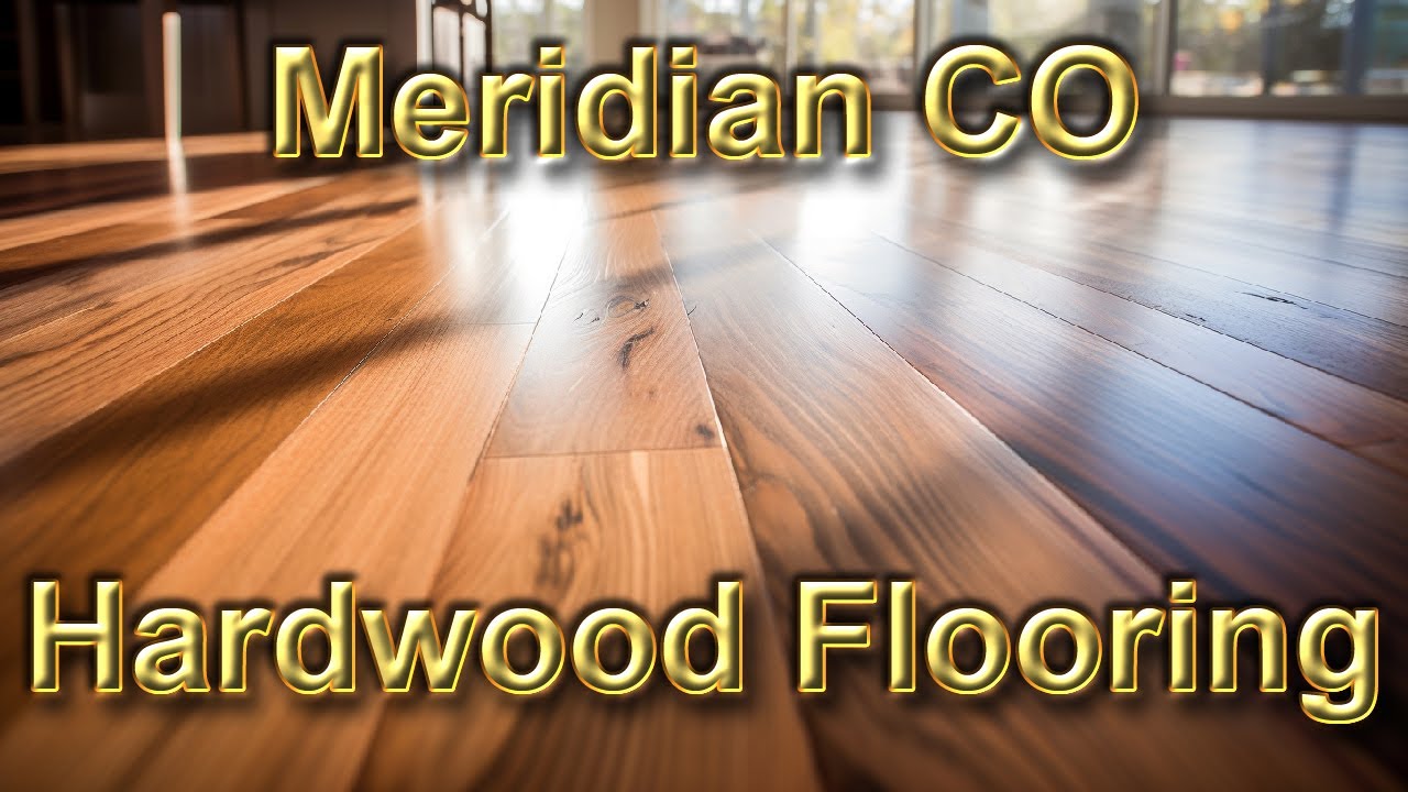Meridian CO Hardwood Flooring