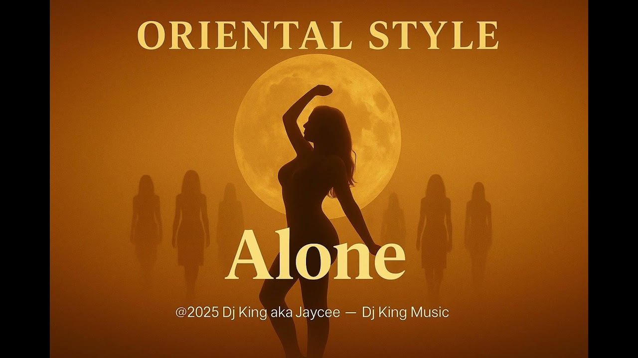 Alone (Oriental Style) — Dj King aka Jaycee (Official Audio)