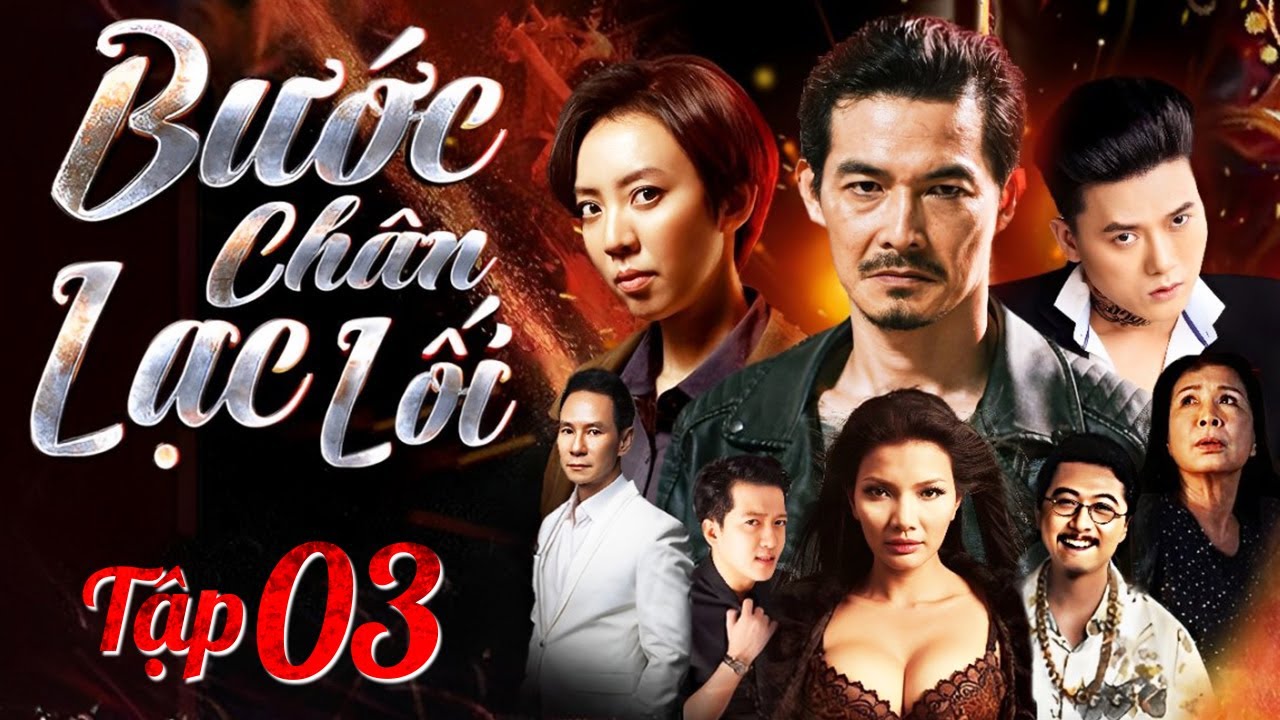 BƯỚC CHÂN LẠC LỐI - Tập 03 | Siêu Phẩm Hành Động Tâm Lý Xã Hội Hay Nhất | Phim Việt Nam