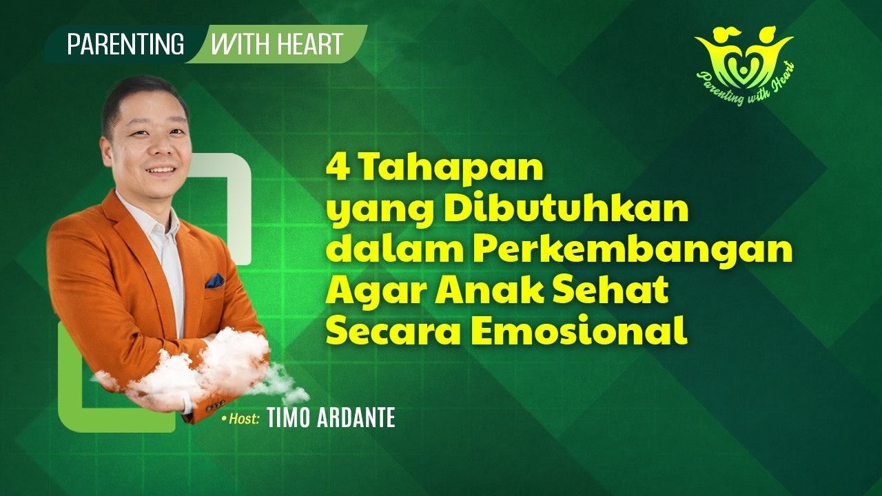 4 Tahapan yang Dibutuhkan dalam Perkembangan Agar Anak Sehat Secara Emosional | Parenting With Heart