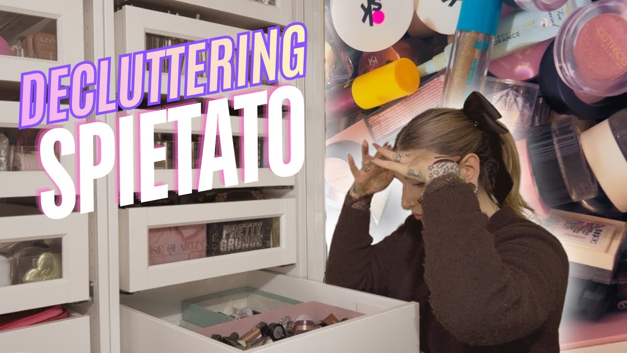 DECLUTTERING MAKE-UP SPIETATO | non hanno avuto scampo 🙅🏼&zwj;♀️❌