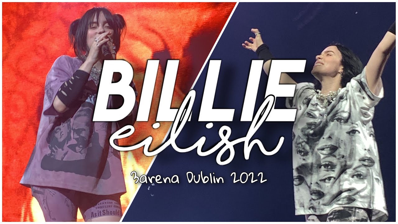 Billie Eilish Happier Than Ever Tour [ 3arena Dublin 2022 live vlog! ]