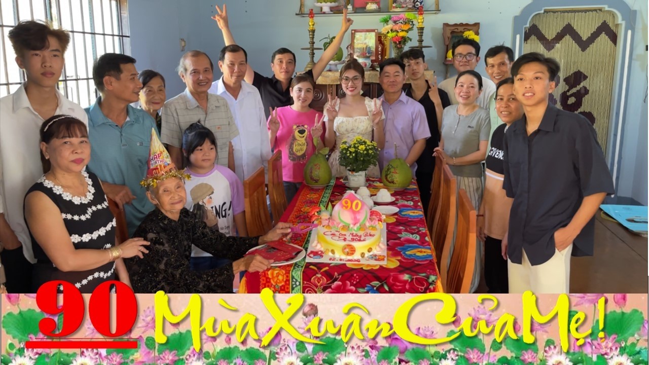 90 mùa xuân của Mẹ – Nguồn cội yêu thương!
