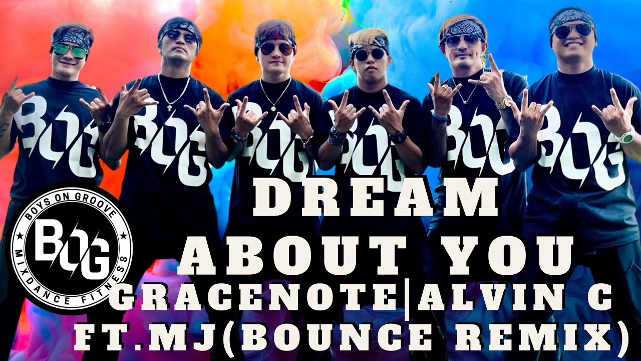 DREAM ABOUT YOU by GraceNote & Alvin C Ft. MJ - BOUNCE REMIX | DanceWorkOut | BOYS ON GROOVE