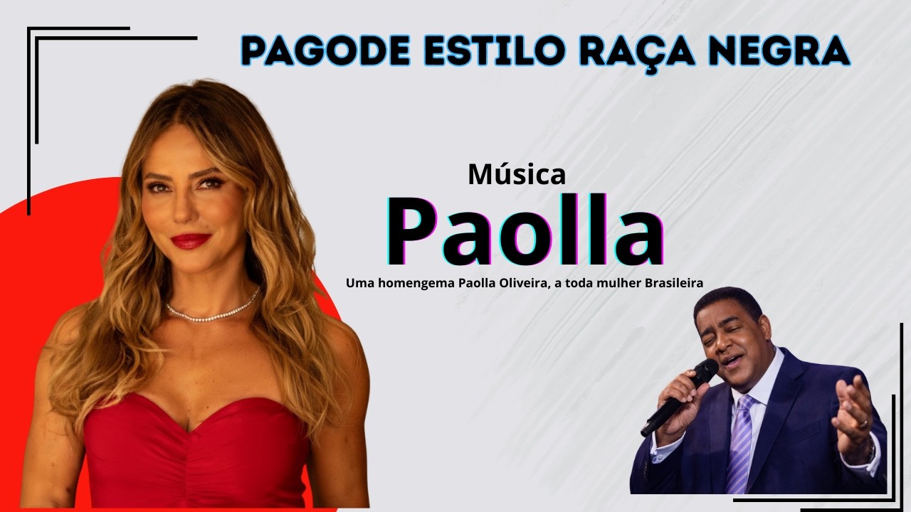 Música Paolla, uma homenagem a Paolla Oliveira e a toda mulher brasileira