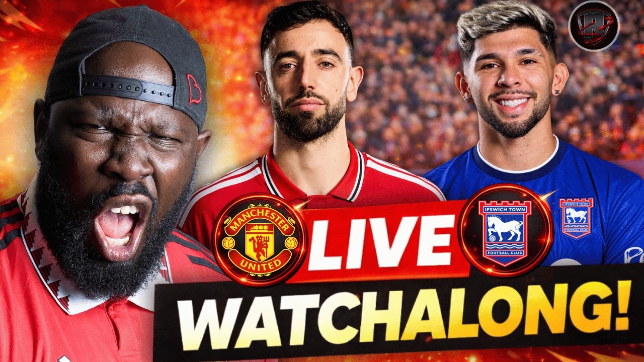 Man Utd Vs Ipswich Town | Watch Along | I've been CHATTIN BARES... Man Utd DON'T LET ME DOWN...