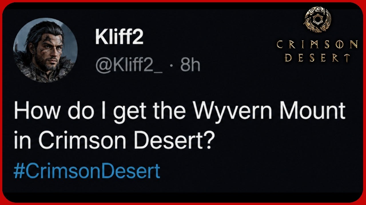 In Crimson Desert How do I get the Wyvern Mount?