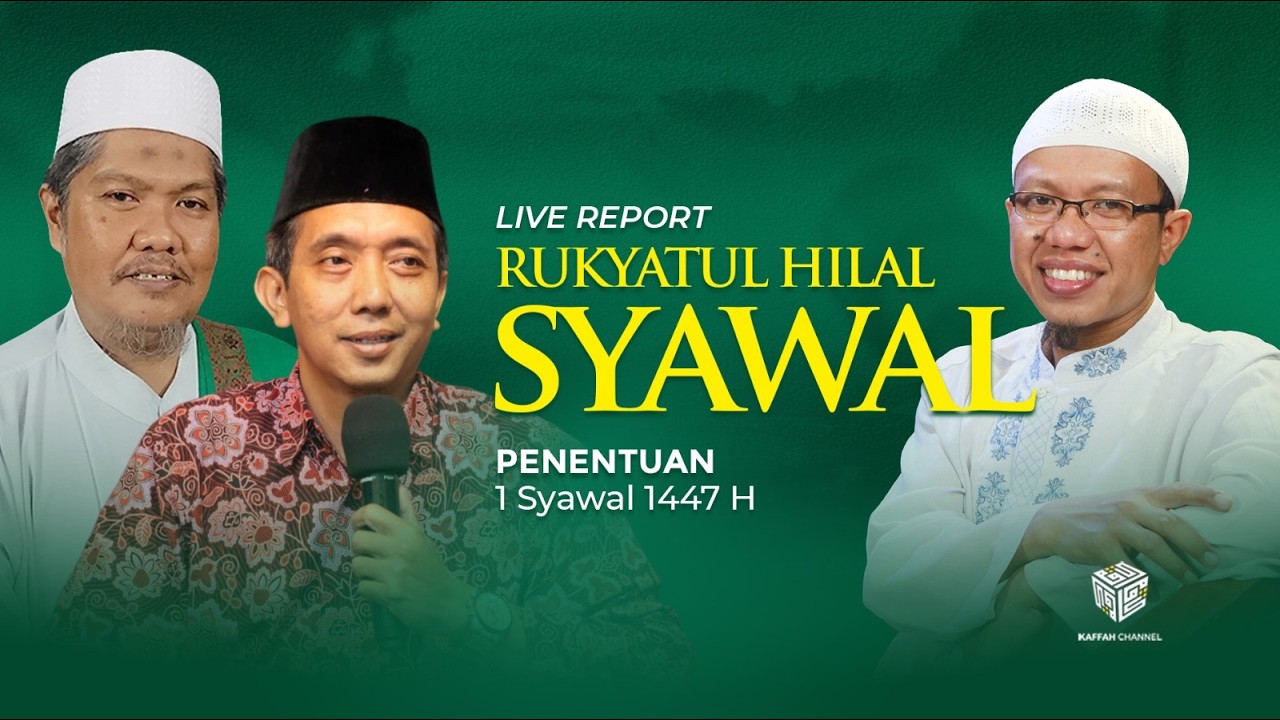 TALKSHOW dan LIVE REPORT RUKYATUL HILAL SYAWAL 1447H