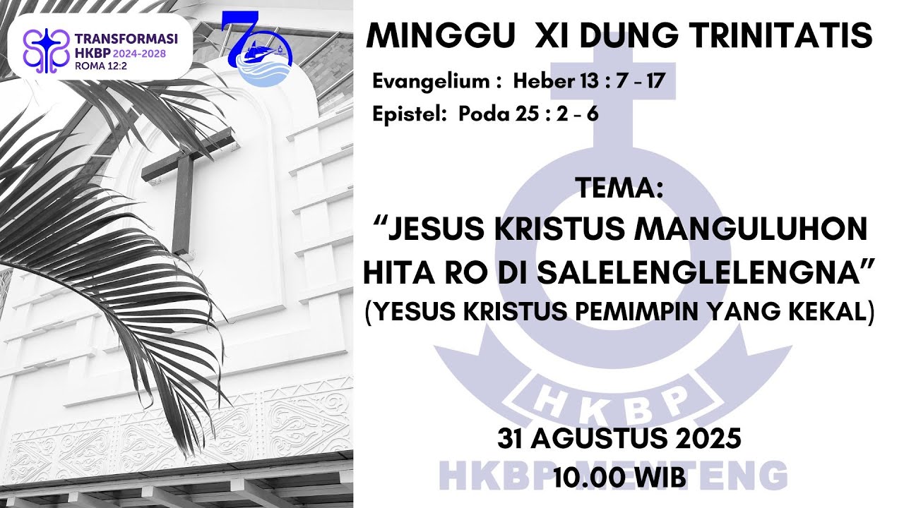 Ibadah Live Streaming HKBP Menteng - 31 Agustus 2025 - 10.00 WIB - MINGGU XI DUNG TRINITATIS