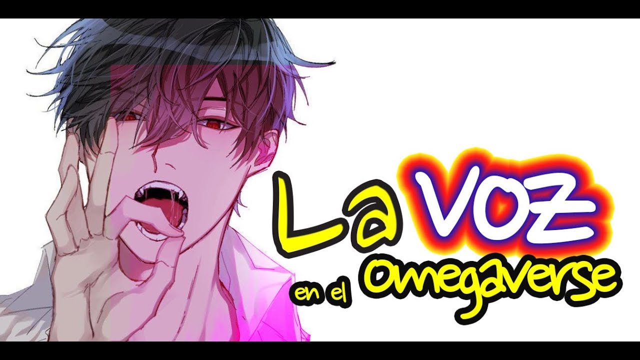LA VOZ en el OMEGAVERSE