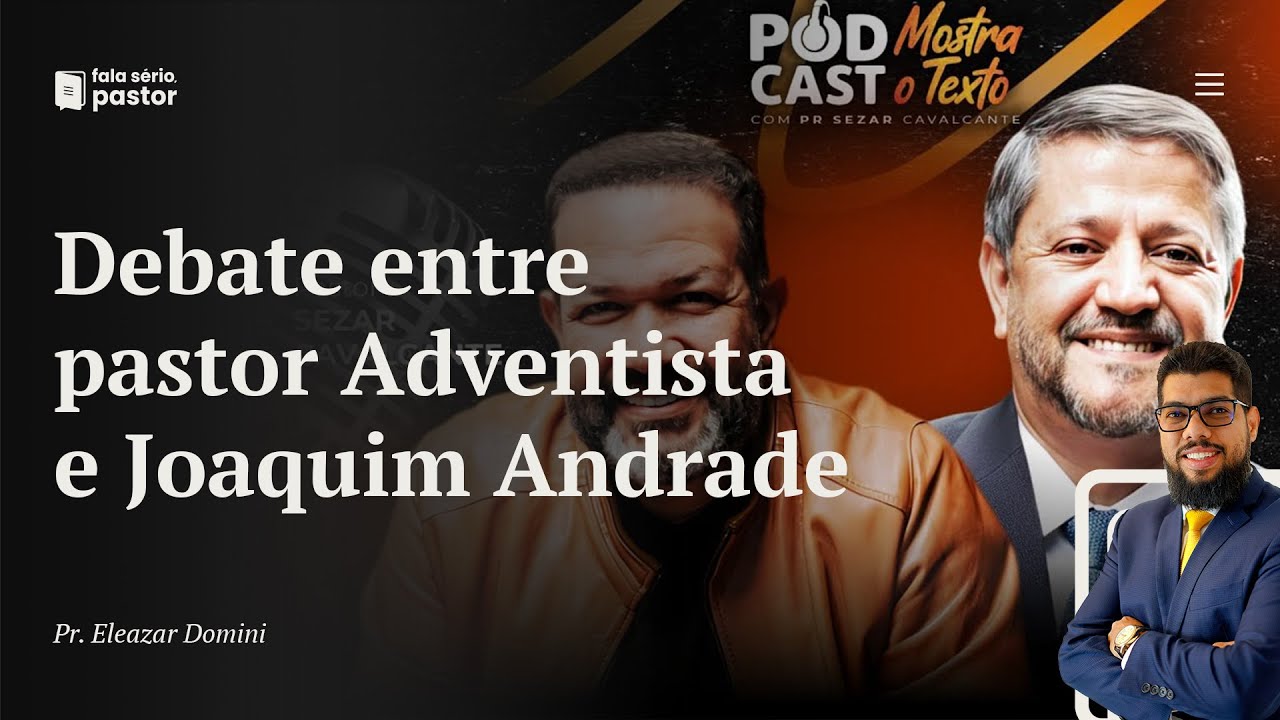 Pastor evangélico MENTE sobre debate com pastor adventista no podcast do pastor Sezar Cavalcante