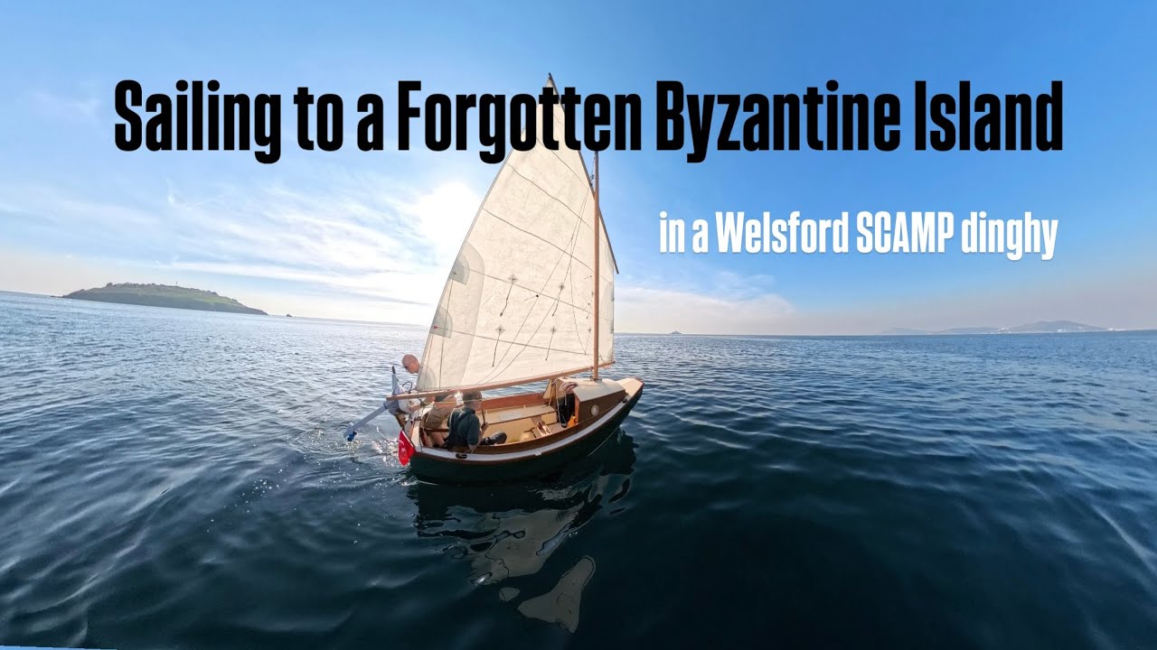 Отплытие к забытому византийскому острову на шлюпке Welsford SCAMP