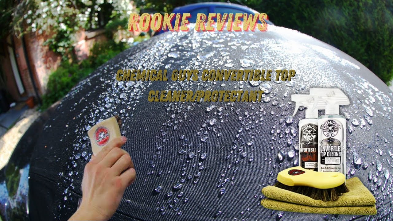 Rookie Reviews: Convertible top cleaner and protectant from Chemical guys