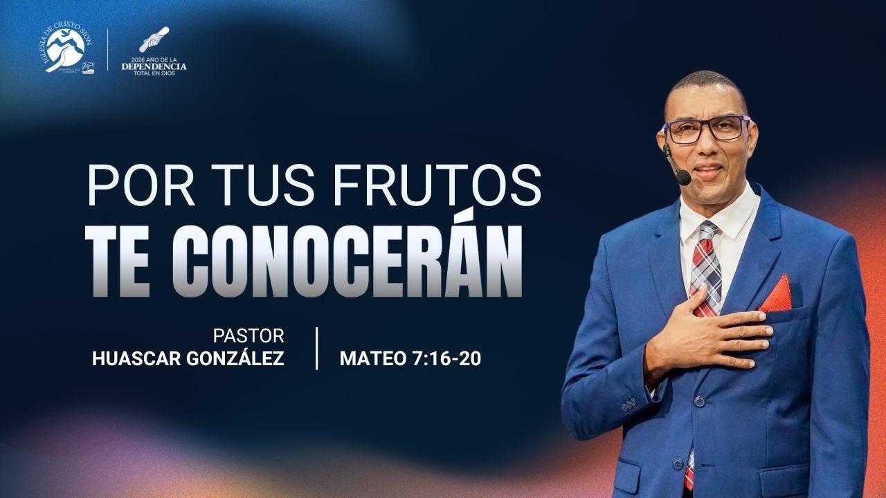 Por tus conocerán - Pastor Huáscar González