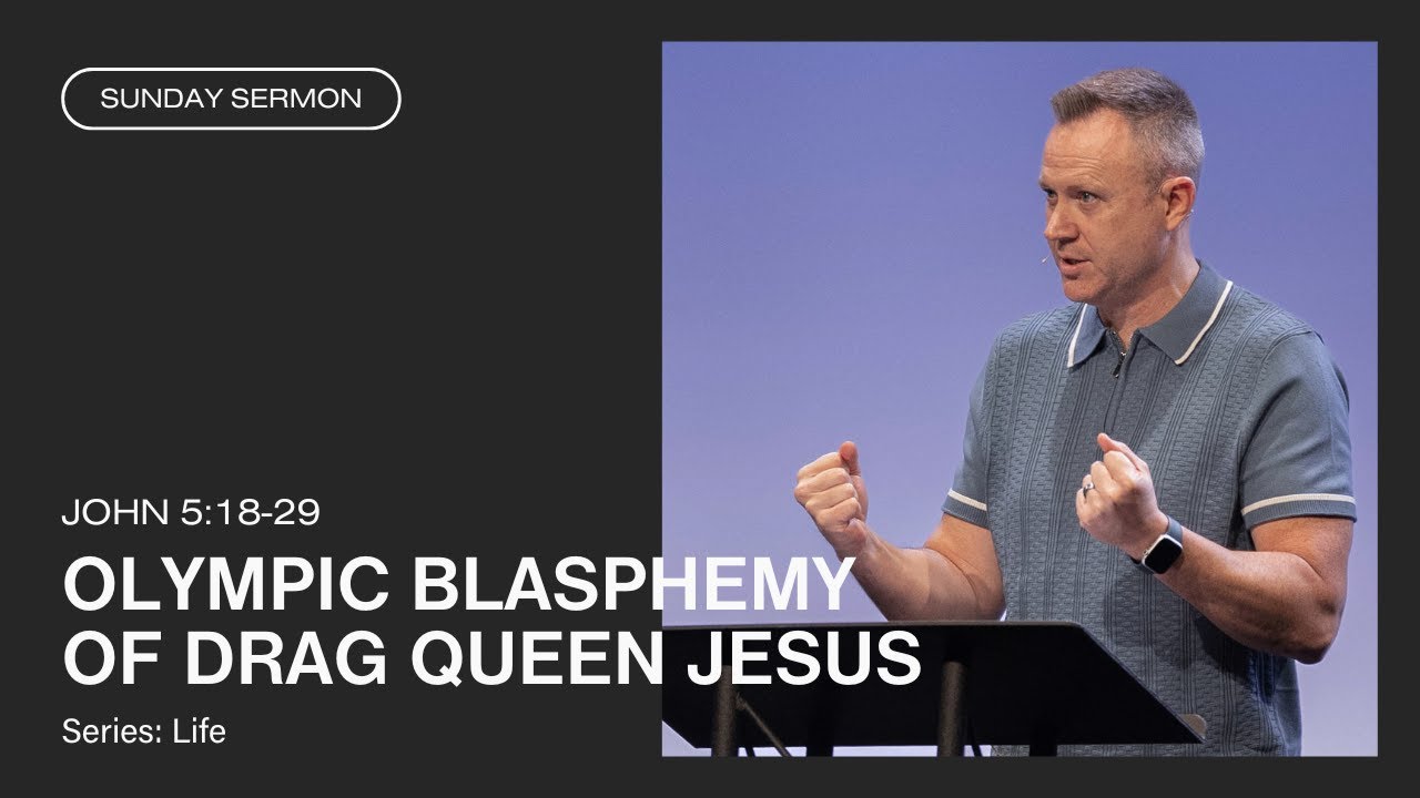Olympic Blasphemy of Drag Queen Jesus (John 5:18-29)