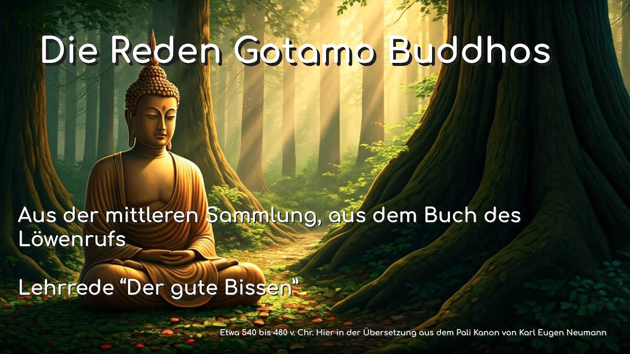 Gotamo Buddhos Lehrrede - Der gute Bissen